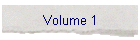 Volume 1