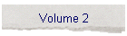Volume 2